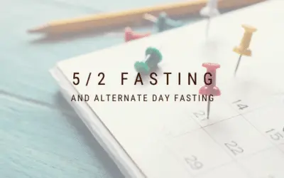 5/2 Fasting and Alternate Day Fasting