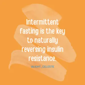 intermittent fasting is the key to reversing insulin resistance