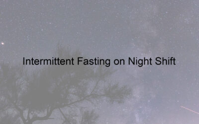 Intermittent Fasting on Night Shift
