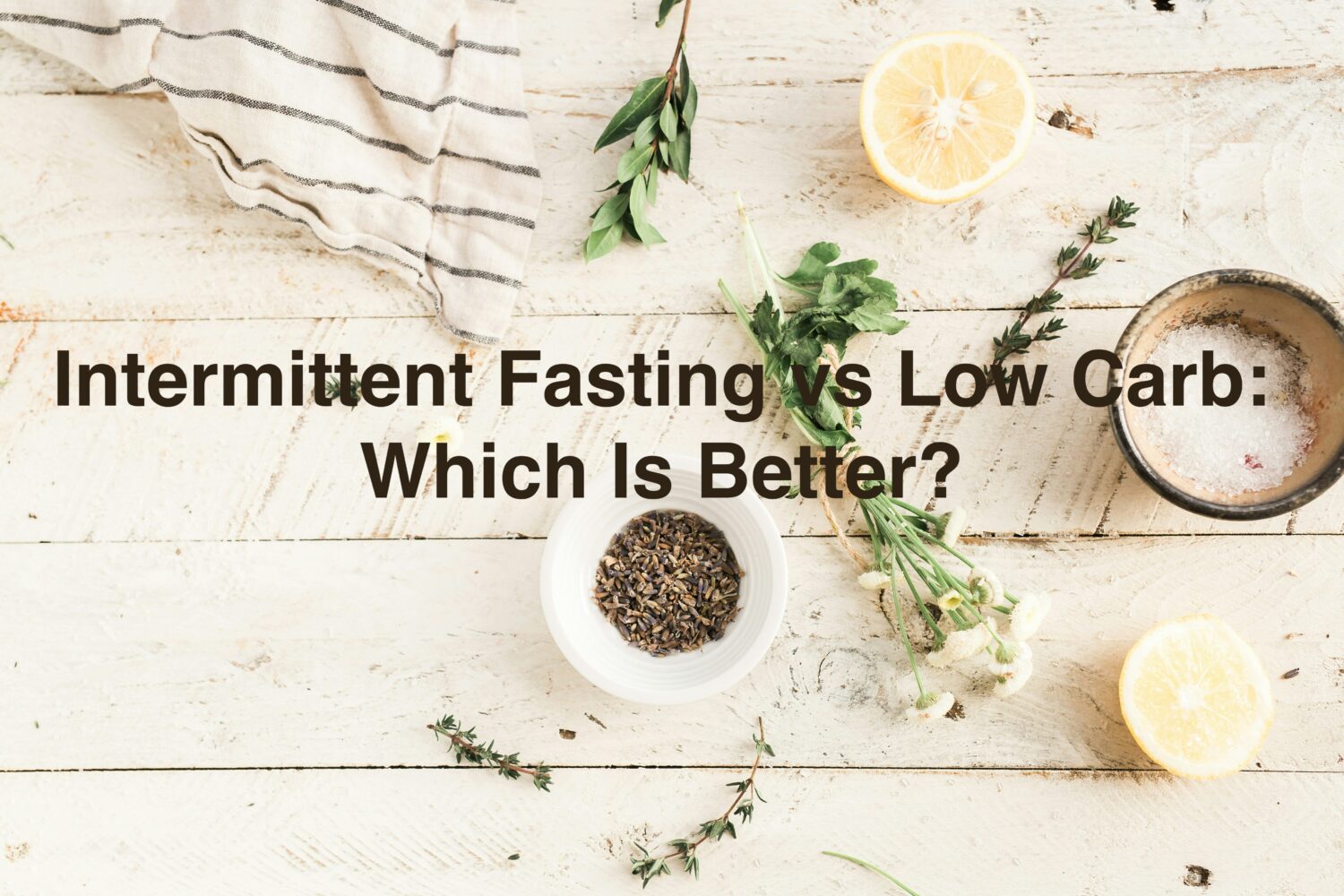 Intermittent Fasting vs Low Carb Which is Better Light Celeste