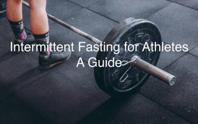 Intermittent Fasting for Athletes – A Guide